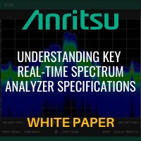 Anritsu: Understanding Key Real-Time Spectrum Analyzer Specifications 