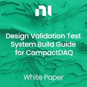 NI Design Validation Test System Build Guide for CompactDAQ