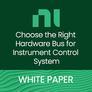 Choose the Right Hardware Bus for Your Instrument Control System