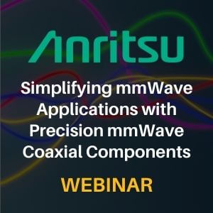 Anritsu: Simplifying mmWave Applications with Precision mmWave Coaxial Components