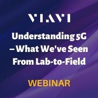 VIAVI Wireless: Understanding 5G – What We've Seen From Lab-to-Field