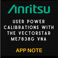 Anritsu User Power Calibrations with the VectorStar